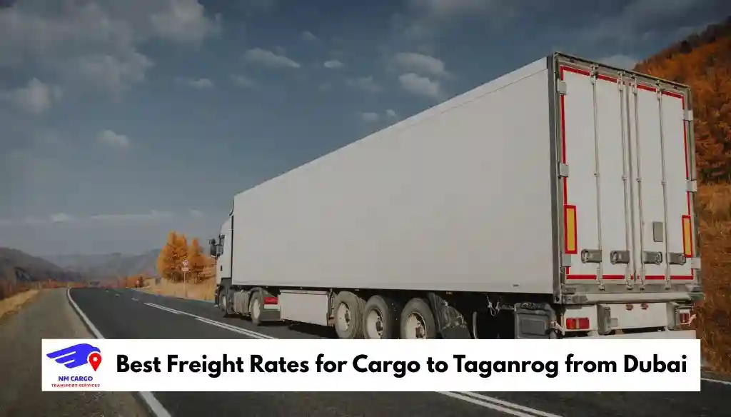 Best Freight Rates for Cargo to Taganrog from Dubai