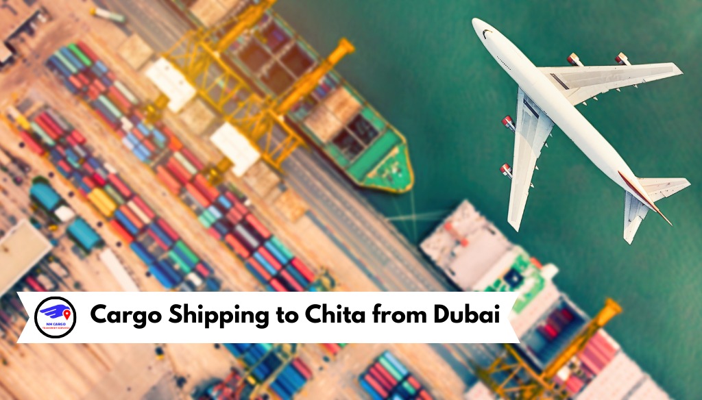 Cargo Shipping to Chita from Dubai