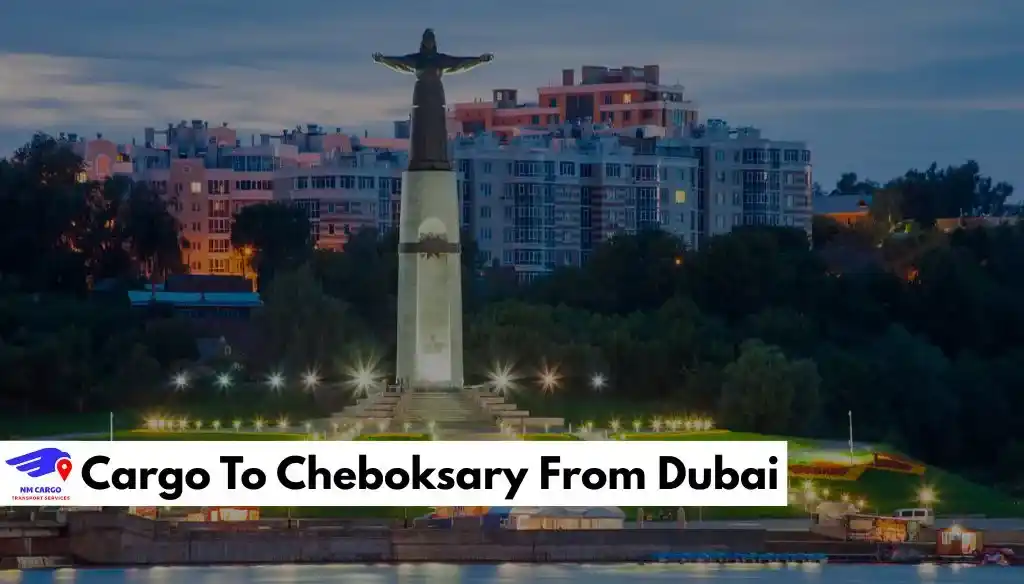 Cargo To Cheboksary From Dubai