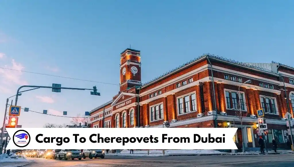 Cargo To Cherepovets From Dubai