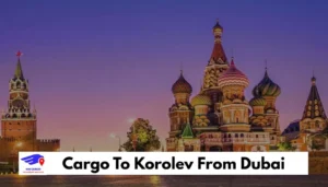 Cargo To Korolev From Dubai