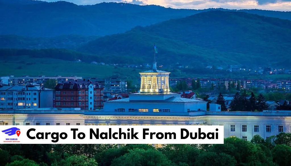 Cargo To Nalchik From Dubai