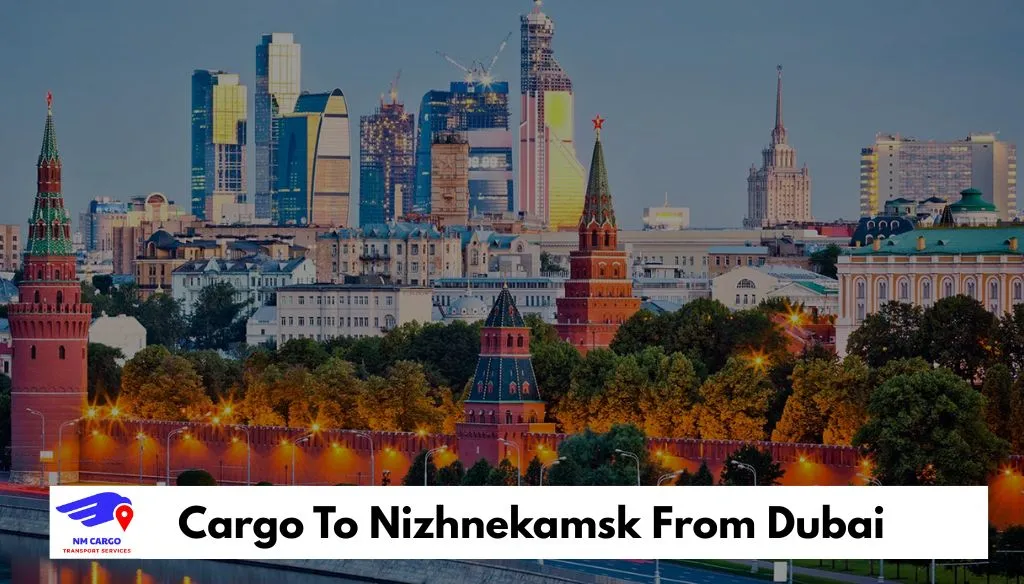 Cargo To Nizhnekamsk From Dubai