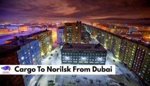 Cargo To Norilsk From Dubai
