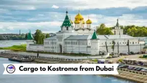 Cargo to Kostroma from Dubai