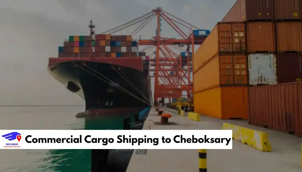 Commercial Cargo Shipping to Cheboksary
