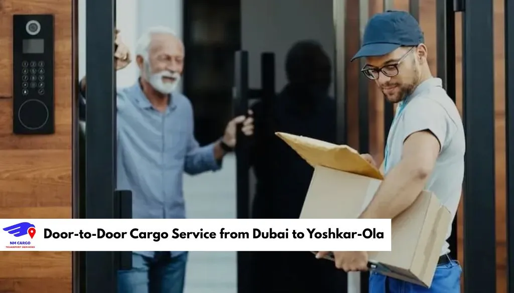 Door-to-Door Cargo Service from Dubai to Yoshkar-Ola
