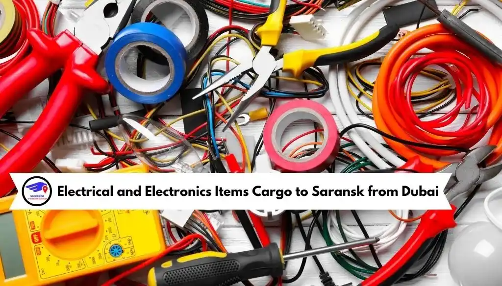 Electrical and Electronics Items Cargo to Saransk from Dubai