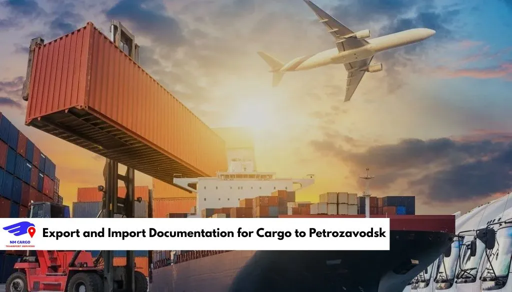 Export and Import Documentation for Cargo to Petrozavodsk