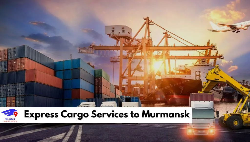 Express Cargo Services to Murmansk