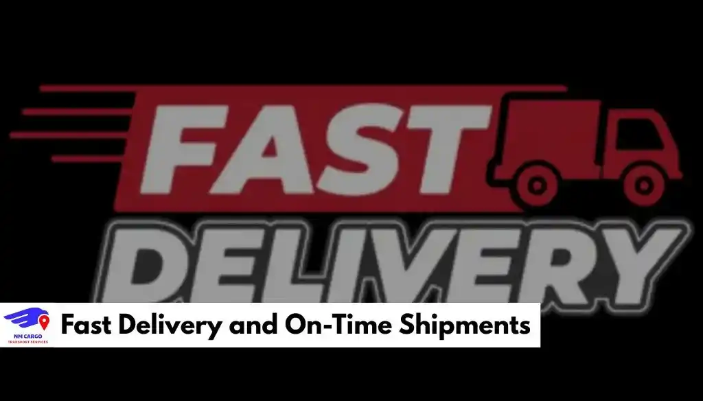 Fast Delivery and On-Time Shipments
