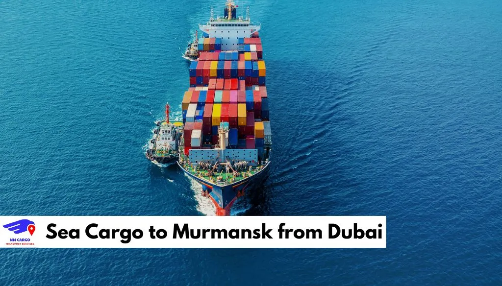 Sea Cargo to Murmansk from Dubai