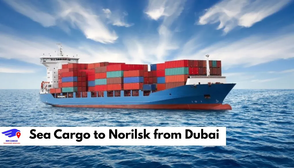 Sea Cargo to Norilsk from Dubai