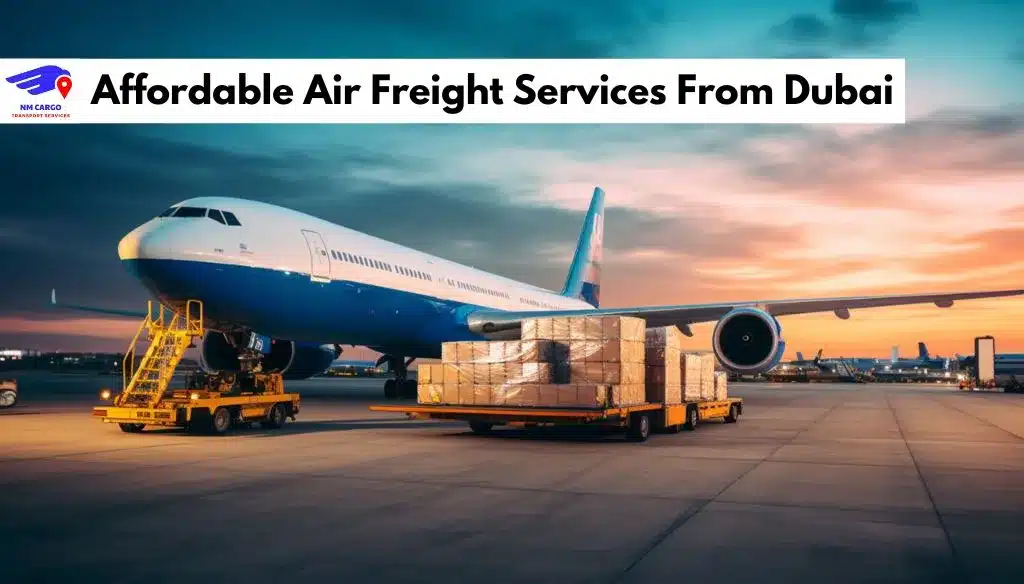 Affordable Air Freight Services From Dubai
