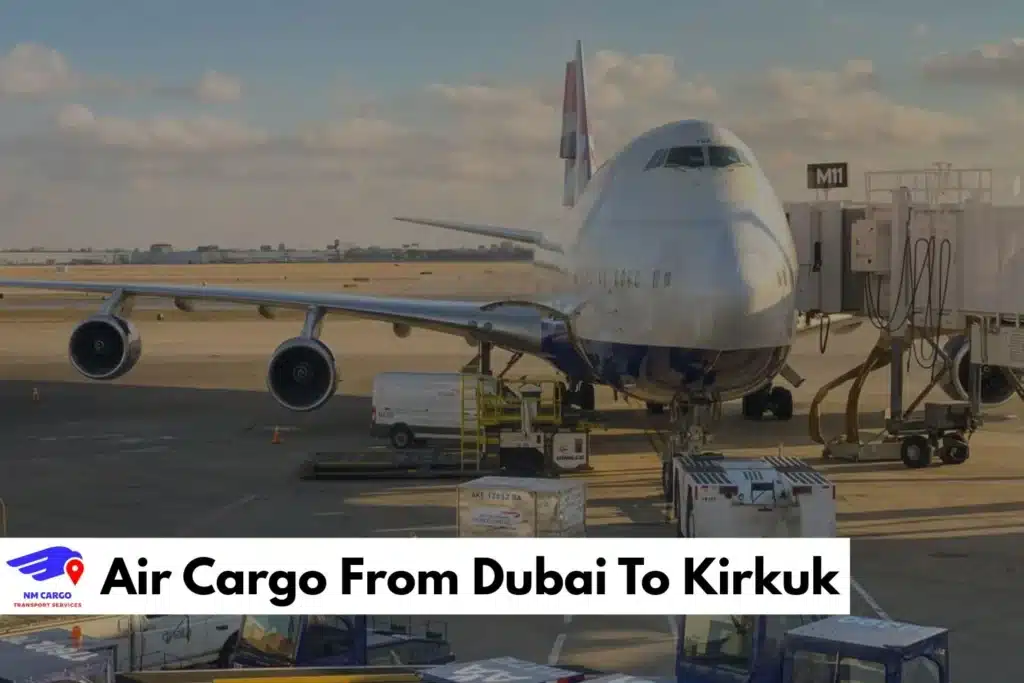 Air Cargo From Dubai To Kirkuk
