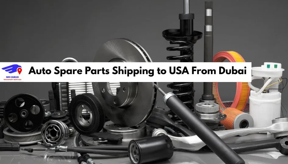 Auto Spare Parts Shipping to USA From Dubai