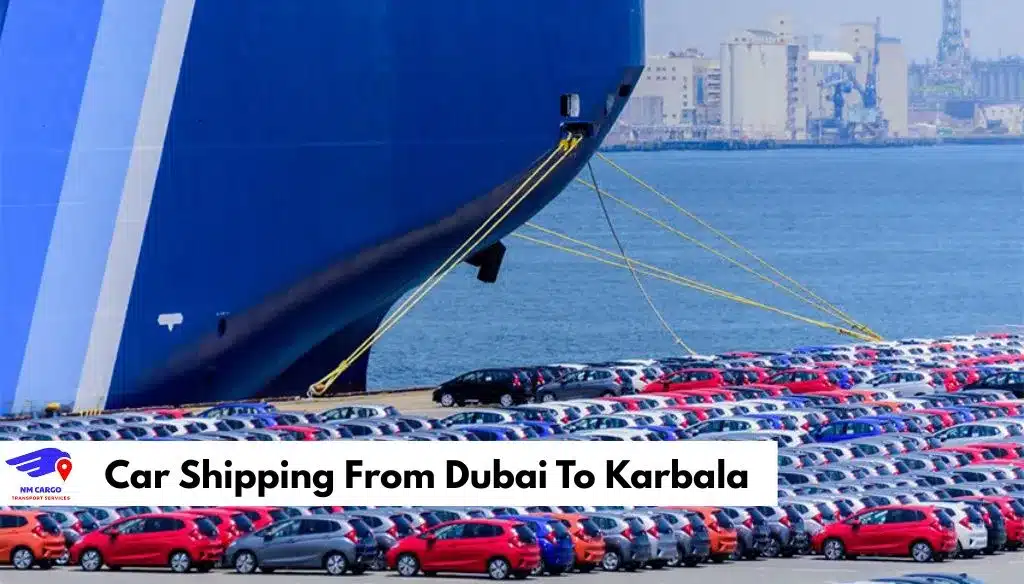 Car Shipping From Dubai To Karbala