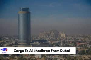 Cargo To Al khadhraa From Dubai