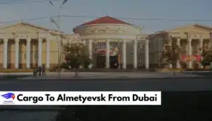 Cargo To Almetyevsk From Dubai