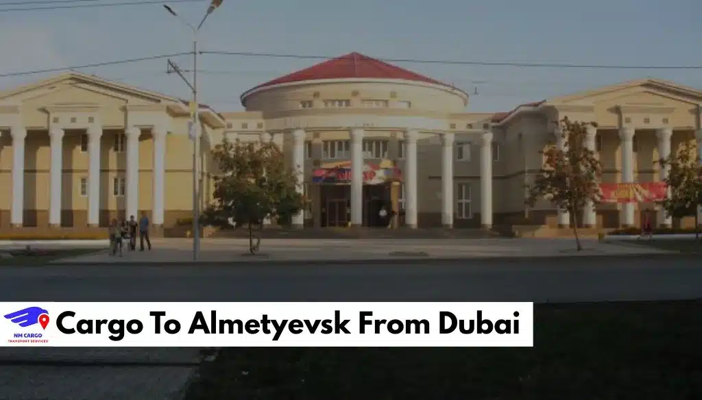 Cargo To Almetyevsk From Dubai