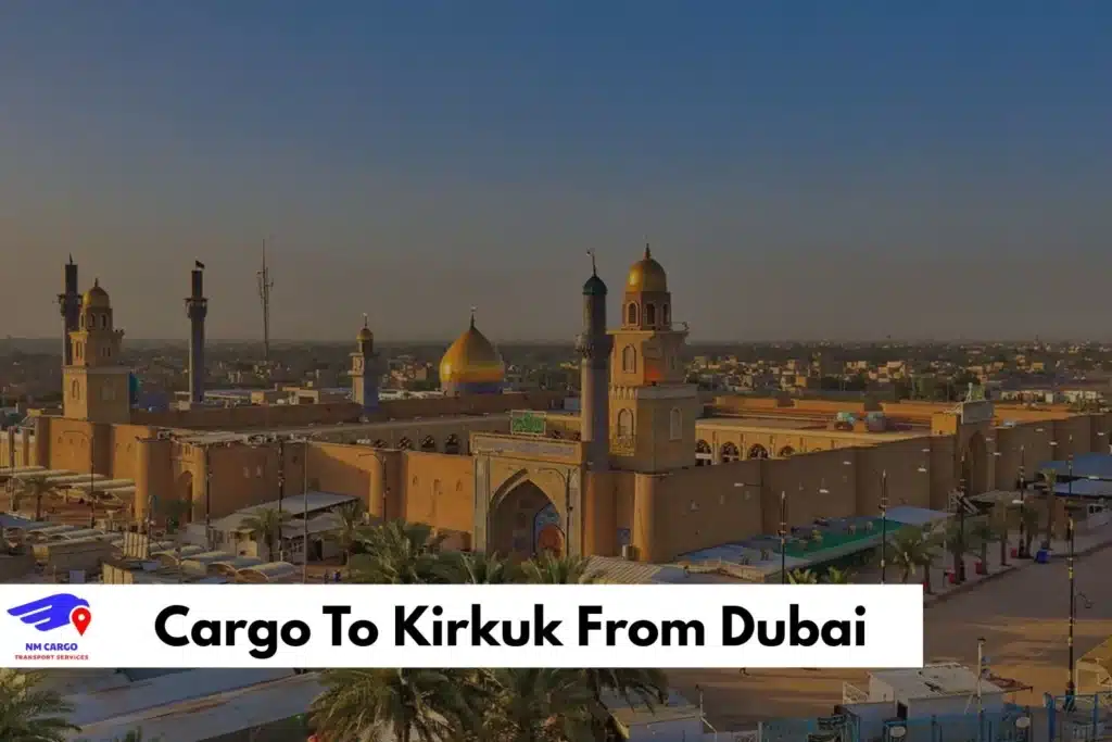 Cargo To Kirkuk From Dubai