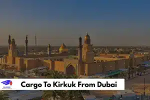 Cargo To Kirkuk From Dubai