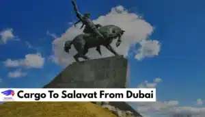 Cargo To Salavat From Dubai