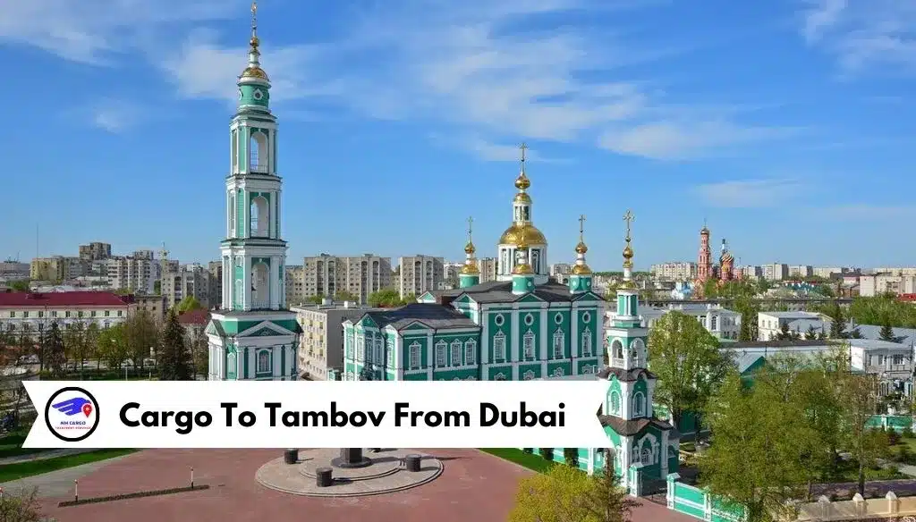 Cargo To Tambov From Dubai