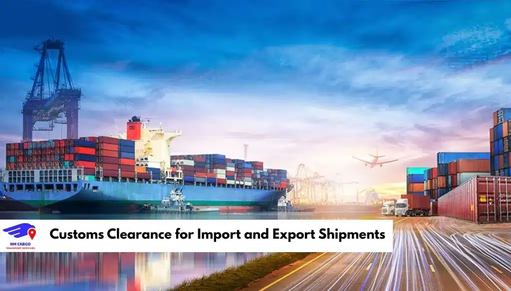 Customs Clearance for Import and Export Shipments