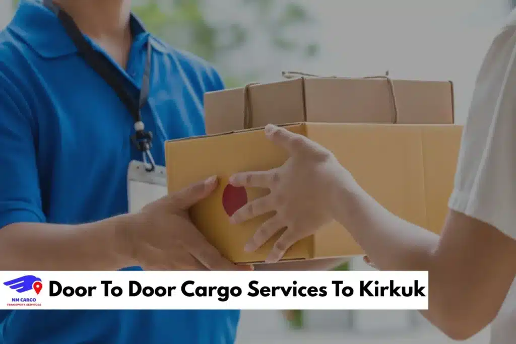 Door To Door Cargo Services To Kirkuk