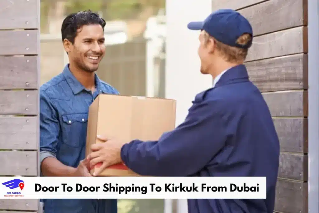 Door To Door Shipping To Kirkuk From Dubai
