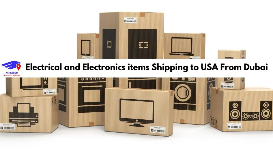 Electrical and Electronics items Shipping to USA From Dubai