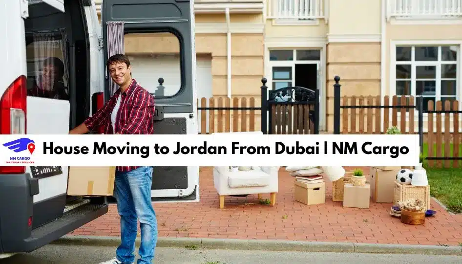House Moving to Jordan From Dubai | NM Cargo