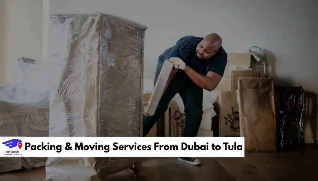 Packing & Moving Services From Dubai to Tula