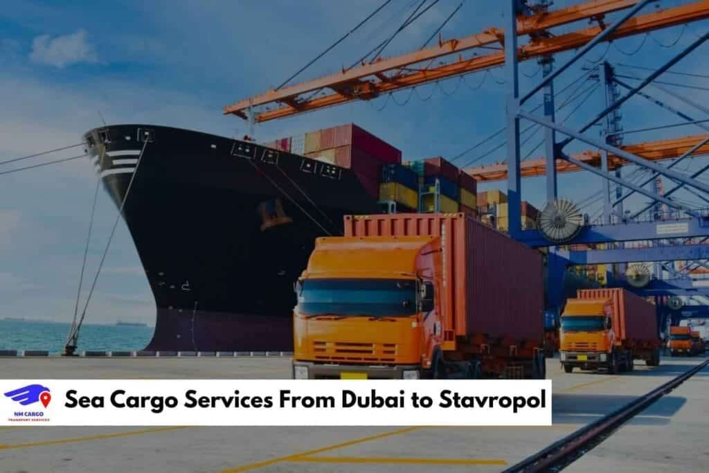 Sea Cargo Services From Dubai to Stavropol