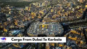 Cargo From Dubai To Karbala