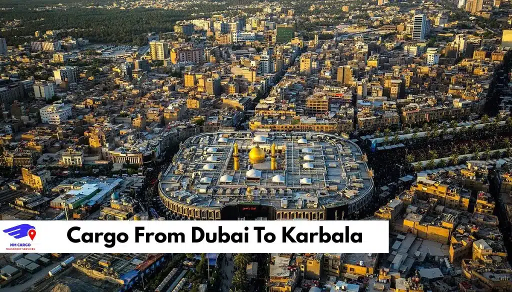 Cargo From Dubai To Karbala