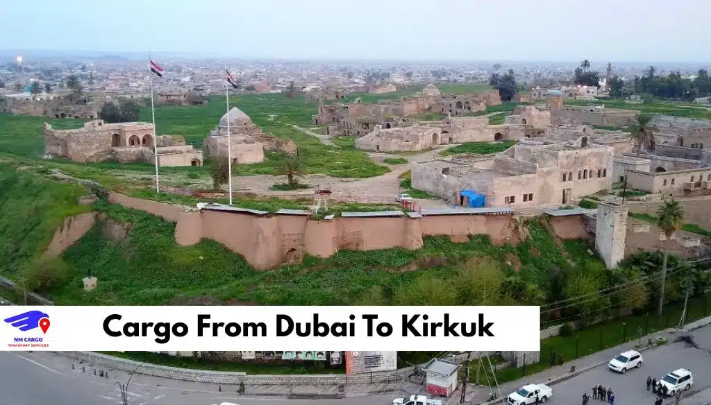 Cargo From Dubai To Kirkuk