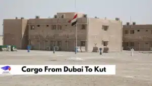 Cargo From Dubai To Kut
