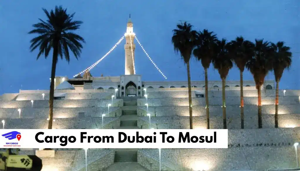 Cargo From Dubai To Mosul