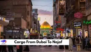 Cargo From Dubai To Najaf