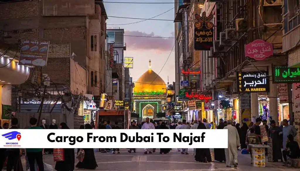 Cargo From Dubai To Najaf