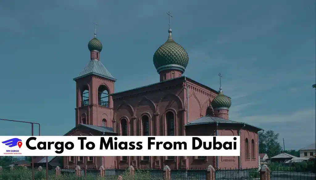 Cargo To Miass From Dubai