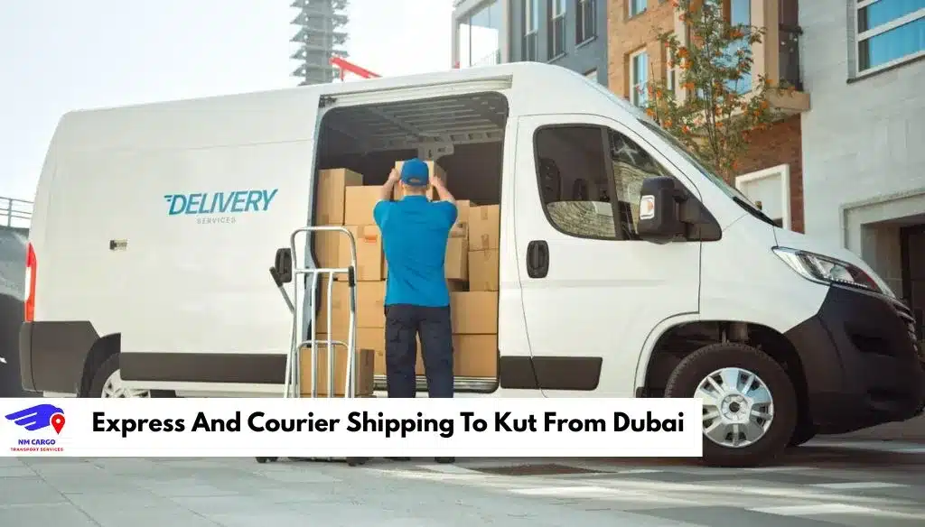Express And Courier Shipping To Kut From Dubai