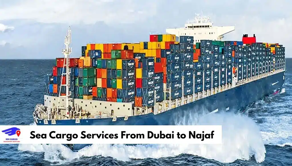 Sea Cargo Services From Dubai to Najaf