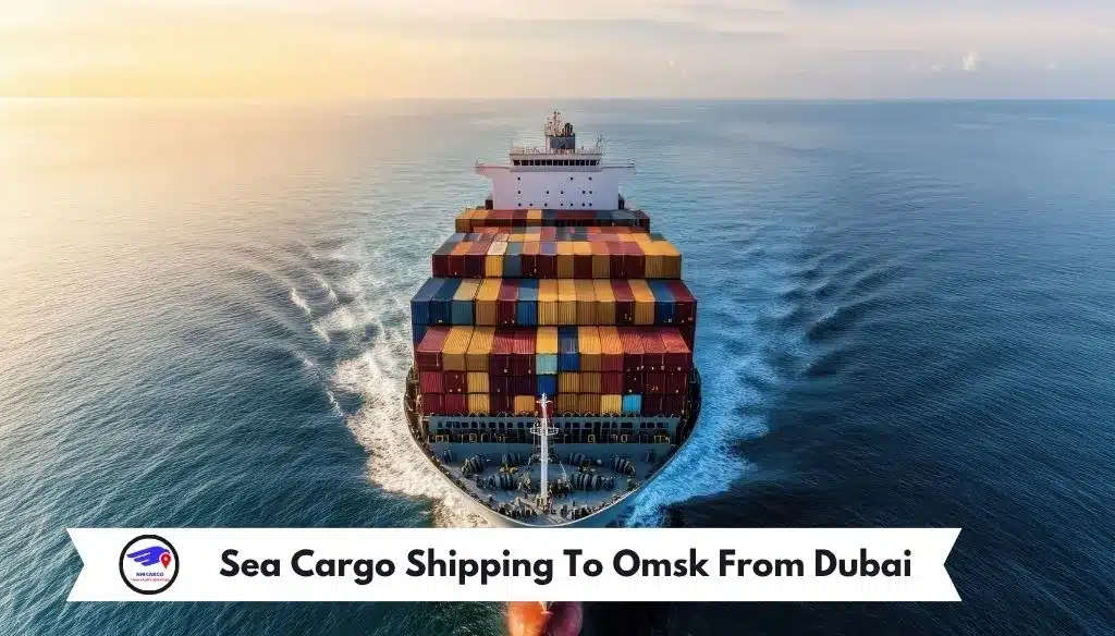 Sea Cargo Shipping To Omsk From Dubai