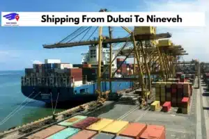 Shipping From Dubai To Nineveh