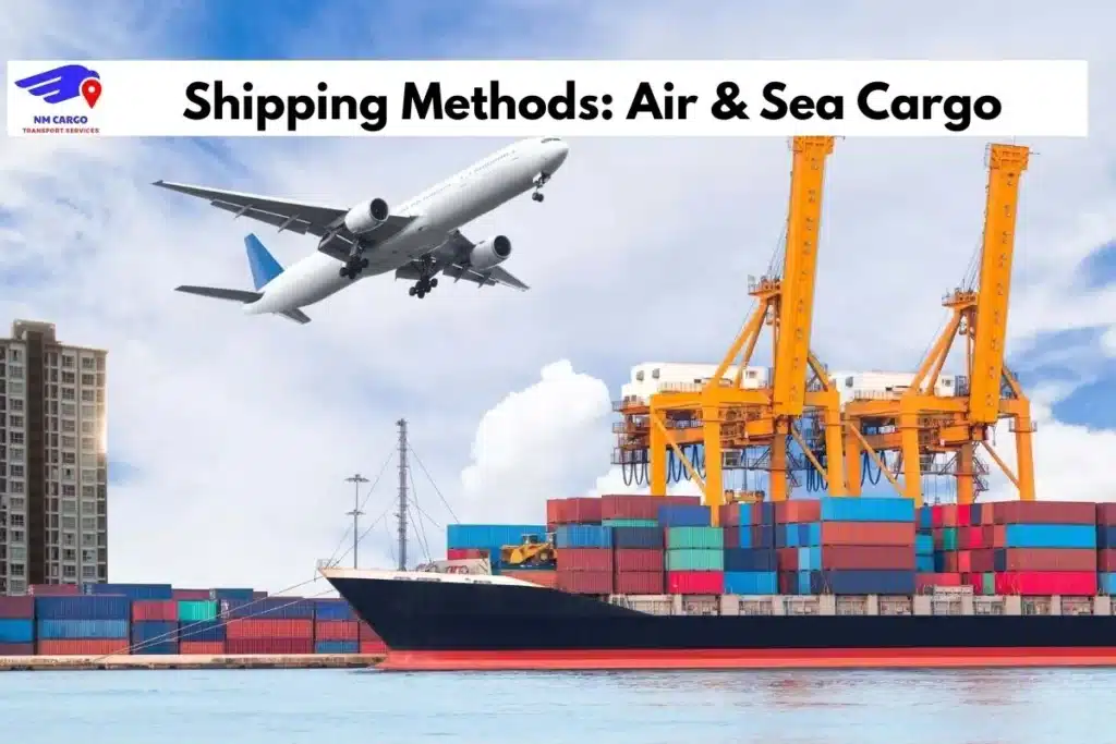 Shipping Methods_ Air & Sea Cargo